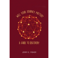 Will Your Journey Matter?: A Guide to Discovery