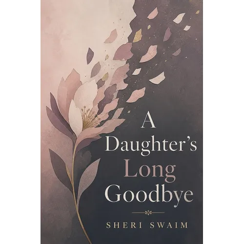 A Daughter's Long Goodbye
