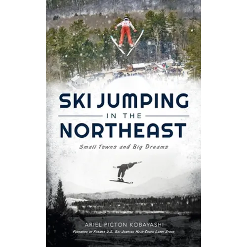 Ski Jumping in the Northeast: Small Towns and Big Dreams