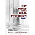 Hot Topics in the Legal Profession - 2012