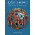 Song of Songs: Textual Commentary and Theological Reflections: Textual Commentary and Theological Reflections
