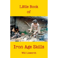Little book of Iron Age Skills: Updated & reformatted