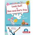 Look Out! & Dan and Dot's Trip