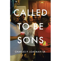 Called to Be Sons