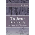 The Secret Box Society: In Search of Bigfoot: In Search of Bigfoot