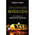 Una jornada Bendecida: De taxista a lider de la industria