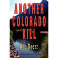 Another Colorado Kill: (A Jim West Mystery Thriller Series Book 4)