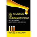 Oil Analysis for Condition Monitoring: Facility Use and Certification Preparation