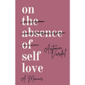 On Self-Love: A Memoir
