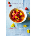 Mindful Eating: A Guide to Rediscovering a Healthy and Joyful Relationship with Food (Revised Edition)