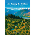Life Among the Willows, Postcards from My Childhood