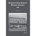 Brainard's Hotel Register, Boulder, Colorado, 1880: An Annotated Index