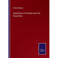 Explanations of the Bible and of the Prayer-Book