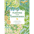 Planting for Garden Birds: A Grower's Guide to Creating a Bird-Friendly Habitat