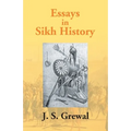 Essays In Sikh History: From Guru Nanak To Maharaja Ranjit Singh