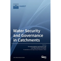 Water Security and Governance in Catchments
