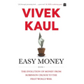 Easy Money: Evolution of Money from Robinson Crusoe to the First World War