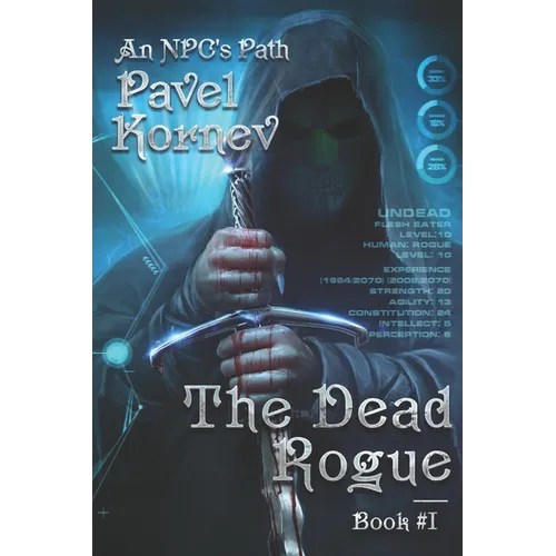 The Dead Rogue (An NPC's Path Book #1): LitRPG Series