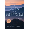 A Plea for Freedom