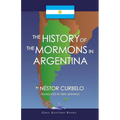 The History of the Mormons in Argentina