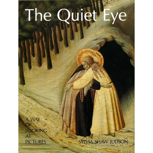The Quiet Eye: A Way of Looking at Pictures