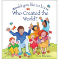 Would You Like to Know Who Created the World?