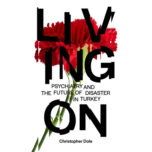 Living on: Psychiatry and the Future of Disaster in Turkey