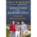 Sidelines and Bloodlines: A Father, His Sons, and Our Life in College Football