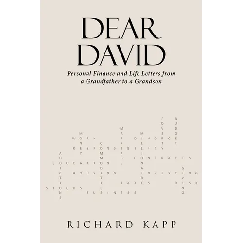 Dear David: Personal Finance and Life Letters from a Grandfather to a Grandson