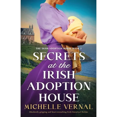Secrets at the Irish Adoption House: Absolutely gripping and heart-wrenching Irish historical fiction
