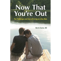 Now That You're Out: The Challenges and Joys of Living as a Gay Man