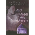 80 Miles from Nowhere