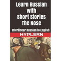 Learn Russian with Short Stories: The Nose: Interlinear Russian to English