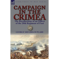 Campaign in the Crimea: The Recollections of an Officer of the 20th Regiment of Foot