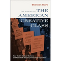 The Making of the American Creative Class: New York's Culture Workers and Twentieth-Century Consumer Capitalism