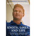 Knots, Lines, and Life: A Journey That Tore Me Apart and Put Me Back Together