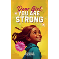 Dear Girl, You Are Strong
