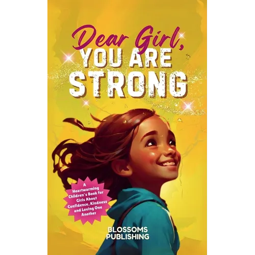 Dear Girl, You Are Strong