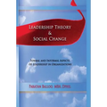 Leadership Theory & Social Change: Formal and Informal Aspects of Leadership in Organizations