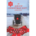 An Amish Christmas Gift (Short Story): Includes Amish Recipes