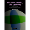 Lie Groups, Physics, and Geometry