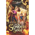 Journey to Superhero School: An Oliver and Jessica Prequel to The Vork Chronicles