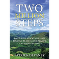 Two Million Steps: Band-Aids, Cocktails, and Finding Peace Along Spain's Camino de Santiago