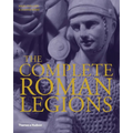 The Complete Roman Legions