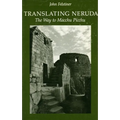 Translating Neruda: The Way to Macchu Picchu