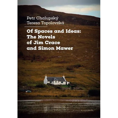 Of Spaces and Ideas: The Novels of Jim Crace and Simon Mawer