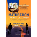 Maturation: The Adult Paradigm