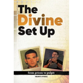 The Divine Set Up: From Prison to Pulpit