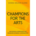 Champions for the Arts: Lessons and Successful Strategies for Engaging Diverse Audiences