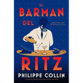 El Barman del Ritz: The Barman of the Ritz (Spanish Edition)